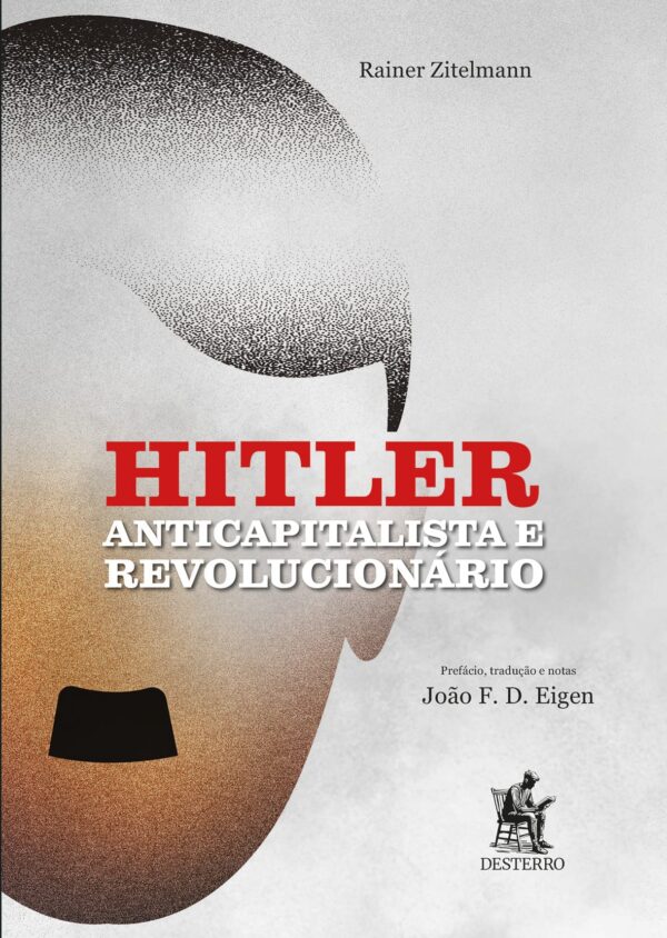 Hitler: Anticapitalista e Revolucionário